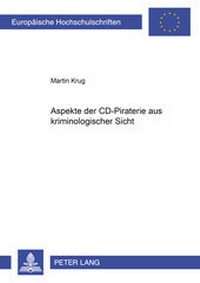 Abbildung von: Aspekte der CD-Piraterie aus kriminologischer Sicht - Peter Lang Verlag