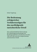 Cover: Die Bedeutung erfolgreicher Verfahrensruegen fuer das nachfolgende tatrichterliche Urteil - Peter Lang Verlag