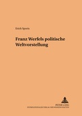 Cover: Franz Werfels politische Weltvorstellung - Peter Lang Verlag