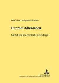Abbildung von: Der Rote Adlerorden - Peter Lang Verlag