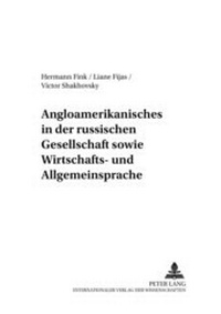 Abbildung von: Angloamerikanisches in der russischen Gesellschaft sowie Wirtschafts- und Allgemeinsprache - Peter Lang Verlag