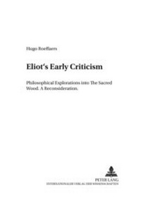 Abbildung von: Eliot's Early Criticism - Peter Lang Verlag