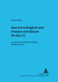 Cover: &laquo;dass Gerechtigkeit und Friede sich k&uuml;ssen&raquo; - (Ps 85,11) - Peter Lang Verlag