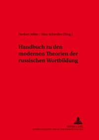 Abbildung von: Handbuch zu den modernen Theorien der russischen Wortbildung - Peter Lang Verlag