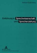 Cover: Einf&uuml;hrung in Sprechwissenschaft und Sprecherziehung - Peter Lang Verlag