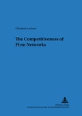 Cover: The Competitiveness of Firm Networks - Peter Lang Verlag