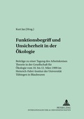 Cover: Funktionsbegriff und Unsicherheit in der &Ouml;kologie - Peter Lang Verlag