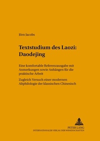 Enlarge image Cover: Textstudium des Laozi: Daodejing - Peter Lang Verlag