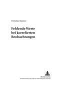 Cover: Fehlende Werte bei korrelierten Beobachtungen - Peter Lang Verlag