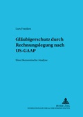 Cover: Gl&auml;ubigerschutz durch Rechnungslegung nach US-GAAP - Peter Lang Verlag