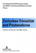 Cover: Zwischen Trivialit&auml;t und Postmoderne - Peter Lang Verlag