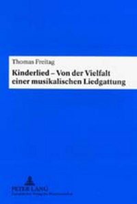 Abbildung von: Kinderlied - Von der Vielfalt einer musikalischen Liedgattung - Peter Lang Verlag