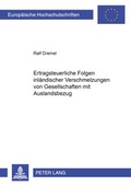 Cover: Ertragsteuerliche Folgen inl&auml;ndischer Verschmelzungen von Gesellschaften mit Auslandsbezug - Peter Lang Verlag