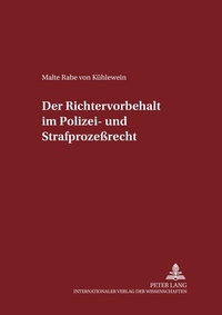 Abbildung von: Der Richtervorbehalt im Polizei- und Strafprozeßrecht - Peter Lang Verlag