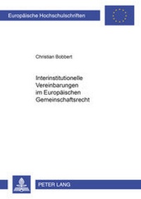 Abbildung von: Interinstitutionelle Vereinbarungen im Europäischen Gemeinschaftsrecht - Peter Lang Verlag