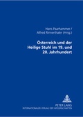 Cover: &Ouml;sterreich und der Heilige Stuhl im 19. und 20. Jahrhundert - Peter Lang Verlag