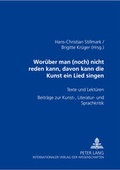 Cover: &laquo;Wor&uuml;ber man (noch) nicht reden kann, davon kann die Kunst ein Lied singen&raquo; - Peter Lang Verlag