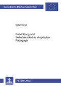 Cover: Entwicklung und Selbstverst&auml;ndnis skeptischer P&auml;dagogik - Peter Lang Verlag