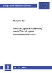 Abbildung von: Venture Capital-Finanzierung durch Wandelpapiere - Peter Lang Verlag