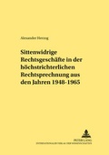 Bild: Sittenwidrige Rechtsgesch&auml;fte in der h&ouml;chstrichterlichen Rechtsprechung aus den Jahren 1948-1965 - Peter Lang Verlag
