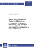 Cover: Baptist Reconsideration of Baptism and Ecclesiology - Peter Lang Verlag
