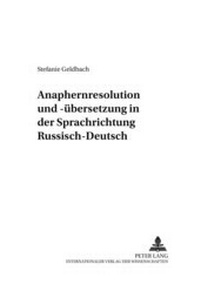 Abbildung von: Anaphernresolution und -übersetzung in der Sprachrichtung Russisch-Deutsch - Peter Lang Verlag