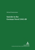 Cover: Suicide in the German Novel 1945-89 - Peter Lang Verlag