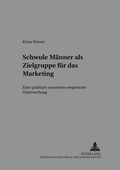 Cover: Schwule M&auml;nner als Zielgruppe f&uuml;r das Marketing - Peter Lang Verlag