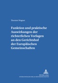 Cover: Funktion und praktische Auswirkungen der richterlichen Vorlagen an den Gerichtshof der Europ&auml;ischen Gemeinschaften - Peter Lang Verlag