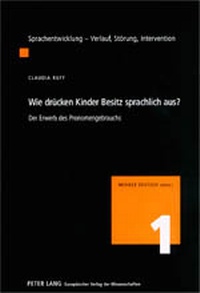 Abbildung von: Wie drücken Kinder Besitz sprachlich aus? - Peter Lang Verlag