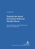Cover: &Auml;sthetik der Moral bei Christa Wolf und Monika Maron - Peter Lang Verlag