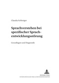 Cover: Sprachverstehen bei spezifischer Sprachentwicklungsst&ouml;rung - Peter Lang Verlag
