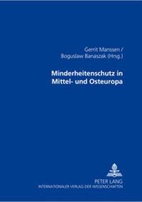 Abbildung von: Minderheitenschutz in Mittel- und Osteuropa - Peter Lang Verlag