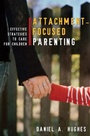 Cover: Attachment-Focused Parenting - WW Norton & Co