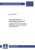 Cover: Strukturwandel und Besch&auml;ftigungsdynamik - Peter Lang Verlag