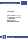 Cover: Marktwertbilanzierung von Finanzinstrumenten nach US-GAAP/IAS - Peter Lang Verlag