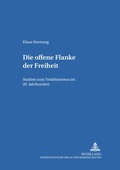 Cover: Die offene Flanke der Freiheit - Peter Lang Verlag