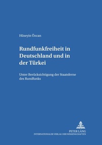 Abbildung von: Rundfunkfreiheit in Deutschland und in der Türkei - Peter Lang Verlag
