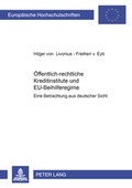 Cover: &Ouml;ffentlich-rechtliche Kreditinstitute und EU-Beihilferegime - Peter Lang Verlag