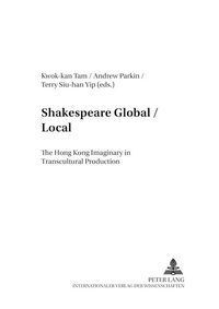 Enlarge image Cover: Shakespeare Global / Local - Peter Lang Verlag