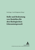 Cover: Rolle und Bedeutung von Modellen f&uuml;r den &ouml;kologischen Erkenntnisproze&szlig; - Peter Lang Verlag
