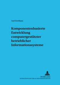 Enlarge image Cover: Komponentenbasierte Entwicklung computergestützter betrieblicher Informationssysteme - Peter Lang Verlag