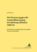Cover: Die Prozesse gegen die Landvolkbewegung in Schleswig-Holstein 1929/32 - Peter Lang Verlag