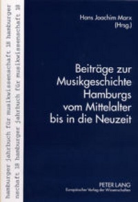 Abbildung von: Beiträge zur Musikgeschichte Hamburgs vom Mittelalter bis in die Neuzeit - Peter Lang Verlag