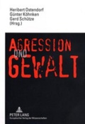 Cover: Aggression und Gewalt - Peter Lang Verlag