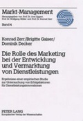Cover: Die Rolle des Marketing bei der Entwicklung und Vermarktung von Dienstleistungen - Peter Lang Verlag