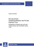 Cover: Die steuerliche Subjektqualifikation des Private Express Trust - Peter Lang Verlag