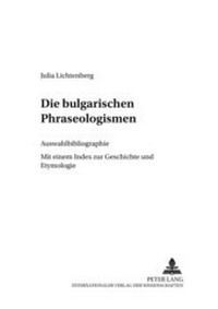Abbildung von: Die bulgarischen Phraseologismen - Peter Lang Verlag