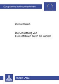 Abbildung von: Die Umsetzung von EG-Richtlinien durch die Länder - Peter Lang Verlag