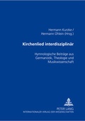Cover: Kirchenlied interdisziplin&auml;r - Peter Lang Verlag